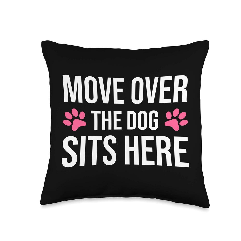 9172 Move Over The Dog Sits Here Throw Pillow
